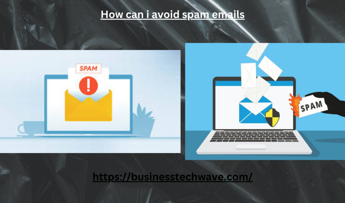 how can i avoid spam emails